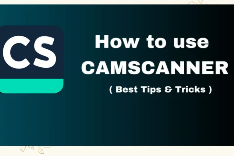How to Use CamScanner Effectively – Full Guide tutorial